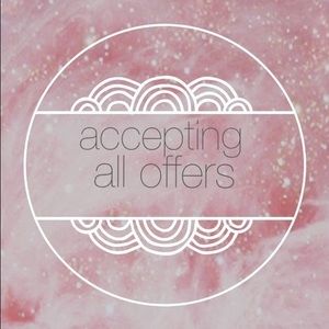 ACCEPTING ALL OFFERS